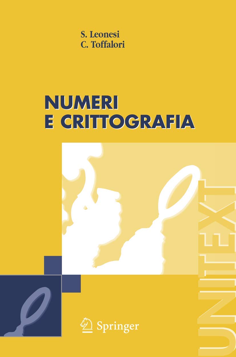 Buy Numeri e Crittografia by Stefano Leonesi & Carlo Toffalori | Springer Verlag | Italian Hardcover | 2006 Edition | Mathematics & Cryptography Textbook — BookShops.in