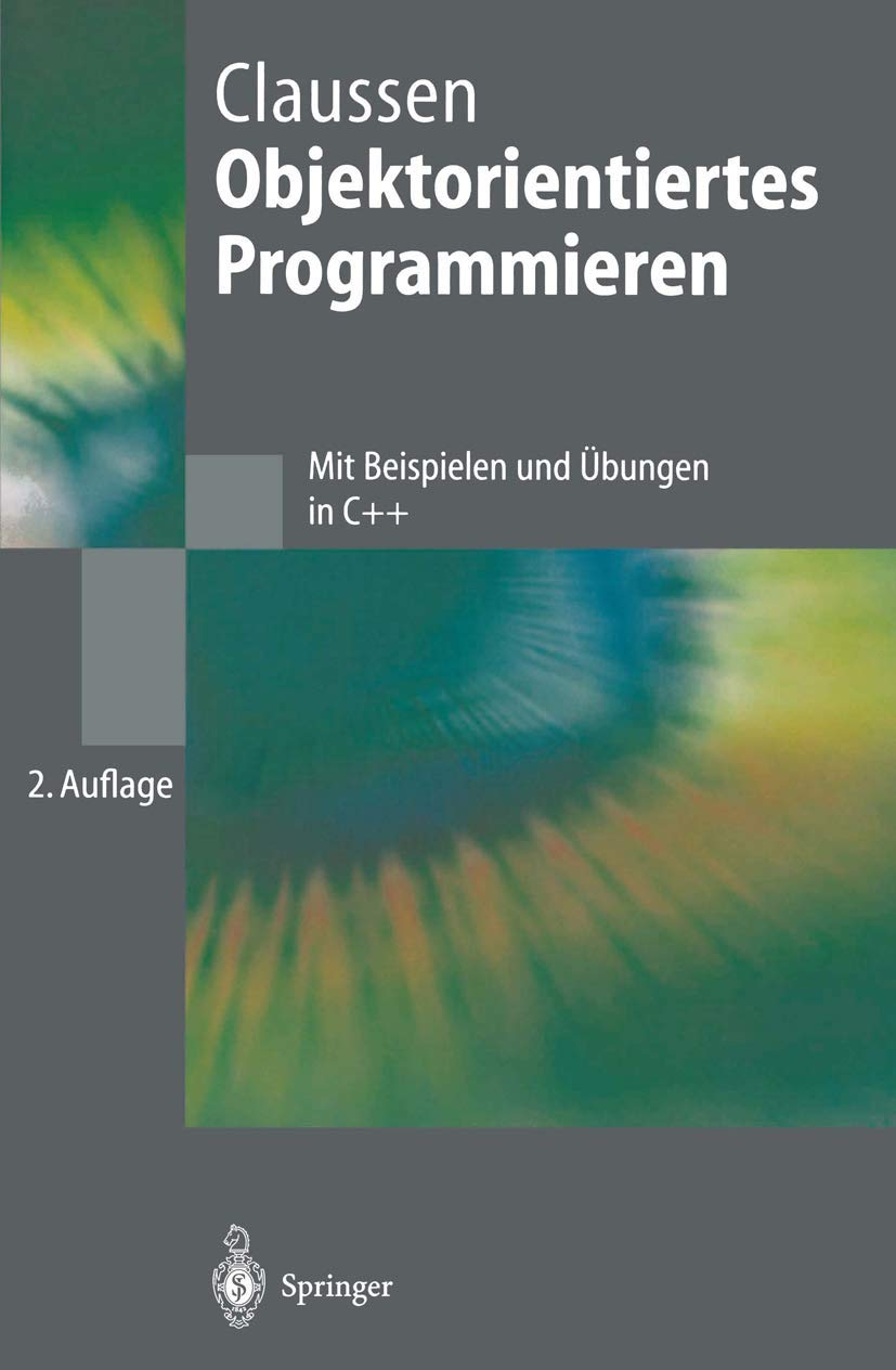 Buy Objektorientiertes Programmieren by Ute Claussen | Springer-Lehrbuch | German Hardcover | 2nd Edition 1998 | C++ Programming Book — BookShops.in