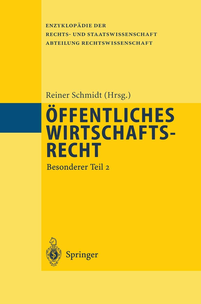 Buy Öffentliches Wirtschaftsrecht: Besonderer Teil 2 by Reiner Schmidt | Springer | German Law Textbook | Hardcover | 1996 Edition — BookShops.in