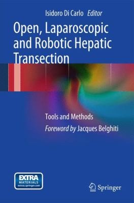 Buy Open, Laparoscopic and Robotic Hepatic Transection by Isidoro Di Carlo | Springer | English Hardcover | Reference Book for Surgeons — BookShops.in