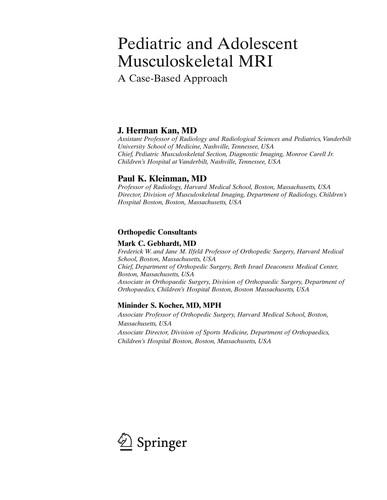 Buy Pediatric and Adolescent Musculoskeletal MRI: A Case-Based Approach by J. Herman Kan & Paul K. Kleinman - Springer Nature Hardcover 1st Edition 2010 - Diagnostic Imaging Textbook — BookShops.in