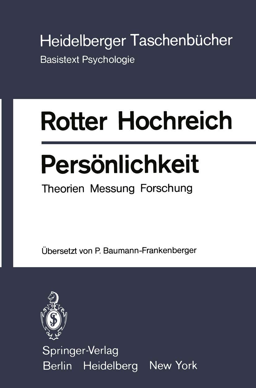 Buy Persönlichkeit: Theorien Messung Forschung (Heidelberger Taschenbücher 202) by Julian B. Rotter, Petra Baumann-Frankenberger, D. J. Hochreich – German Hardcover – Springer-Verlag — BookShops.in