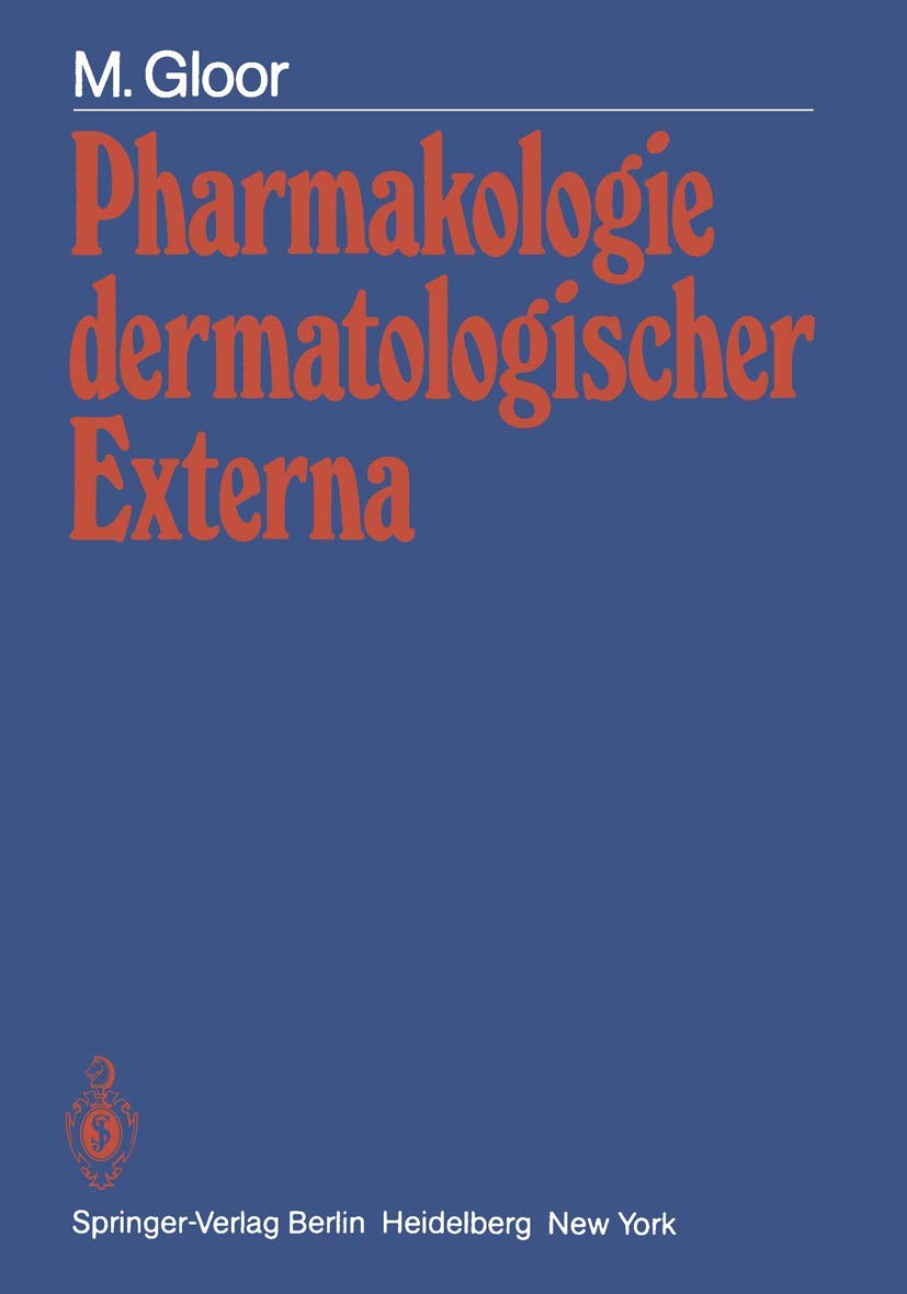 Buy Pharmakologie Dermatologischer Externa by M. Gloor | Springer Verlag | German Hardcover | Pharmacology & Dermatology Reference — BookShops.in