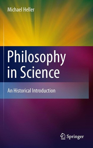Buy Philosophy in Science: An Historical Introduction by Michael Heller | Springer | Hardcover | Epistemology & Philosophy of Science — BookShops.in