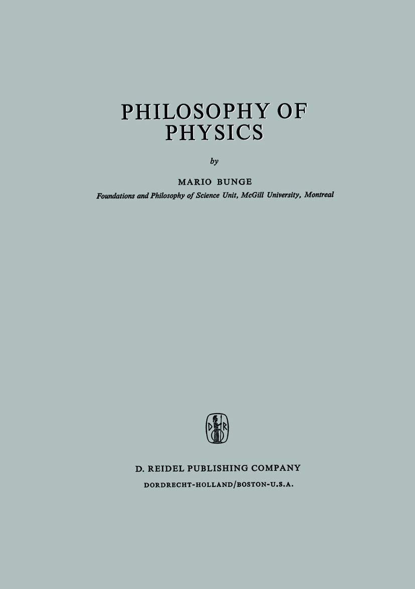 Buy Philosophy of Physics by M. Bunge | Kluwer Academic Publishers | 1973 Hardcover Edition | Higher Education Textbooks in Philosophy — BookShops.in