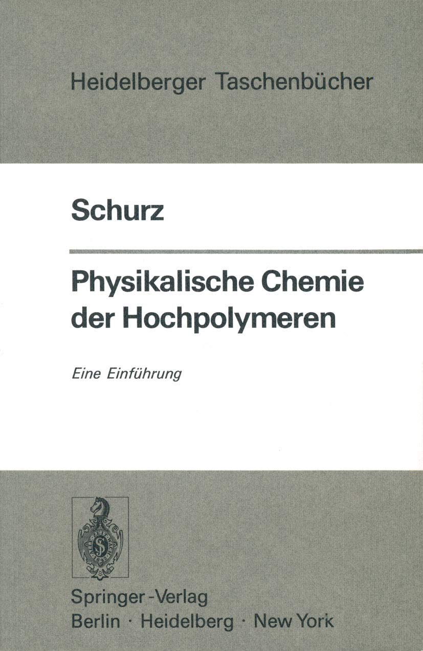 Buy Physikalische Chemie der Hochpolymeren by J. Schurz | Springer-Verlag | German Hardcover | Higher Education Chemistry Textbook — BookShops.in