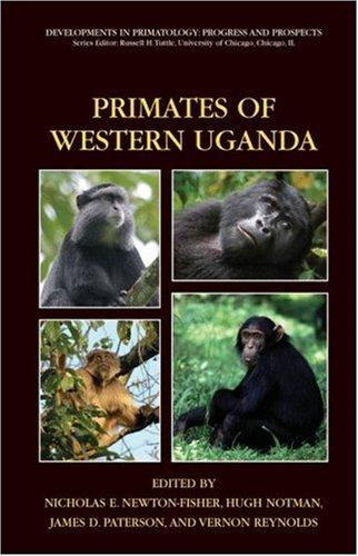 Buy Primates of Western Uganda by Nicholas E. Newton-Fisher | Springer Nature | Hardcover | 2006 Edition | Anthropology & Zoology Book — BookShops.in