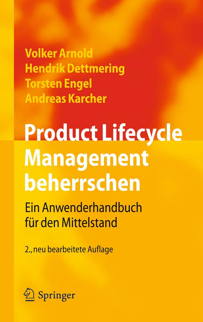 Buy Product Lifecycle Management Beherrschen: Ein Anwenderhandbuch Fur Den Mittelstand by Volker Arnold | German Hardcover | Springer Verlag | Business & Economics — BookShops.in