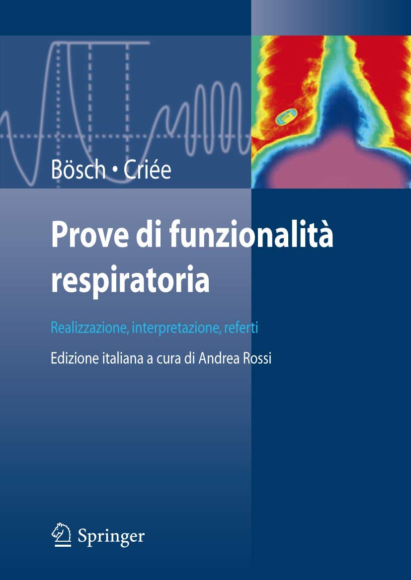 Buy Prove di funzionalità respiratoria: Realizzazione, interpretazione, referti by Dennis Bösch, A. Rossi, Carl-Peter Criée | Springer Verlag | Italian Hardcover | 2009 Edition — BookShops.in