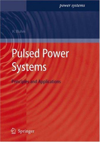 Buy Pulsed Power Systems: Principles And Applications by Hansjoachim Bluhm | Springer Nature | Hardcover | Engineering Textbook — BookShops.in