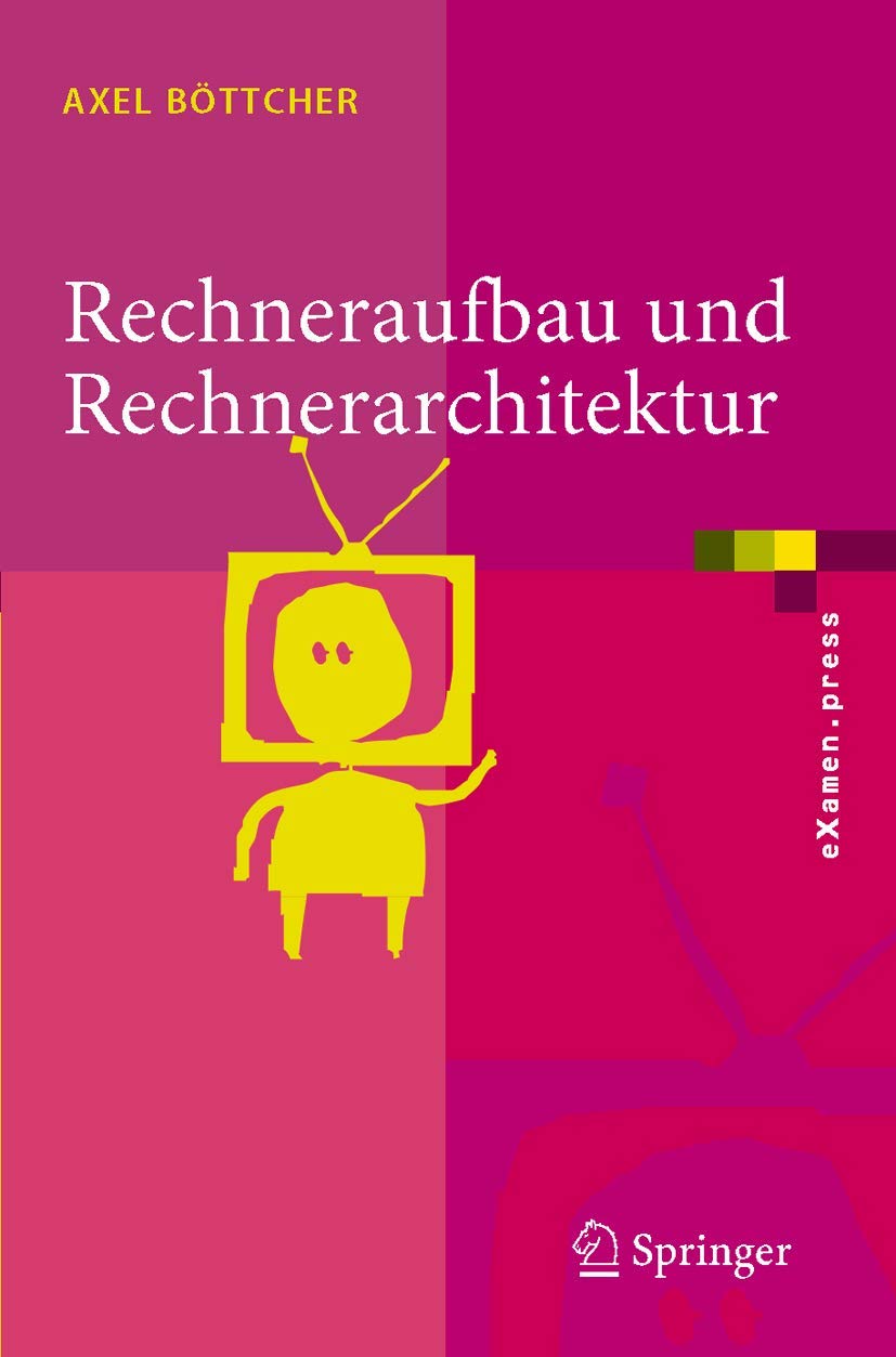 Buy Rechneraufbau und Rechnerarchitektur by Axel Böttcher | Springer | German Hardcover | Computer Architecture & Microprocessor Design — BookShops.in