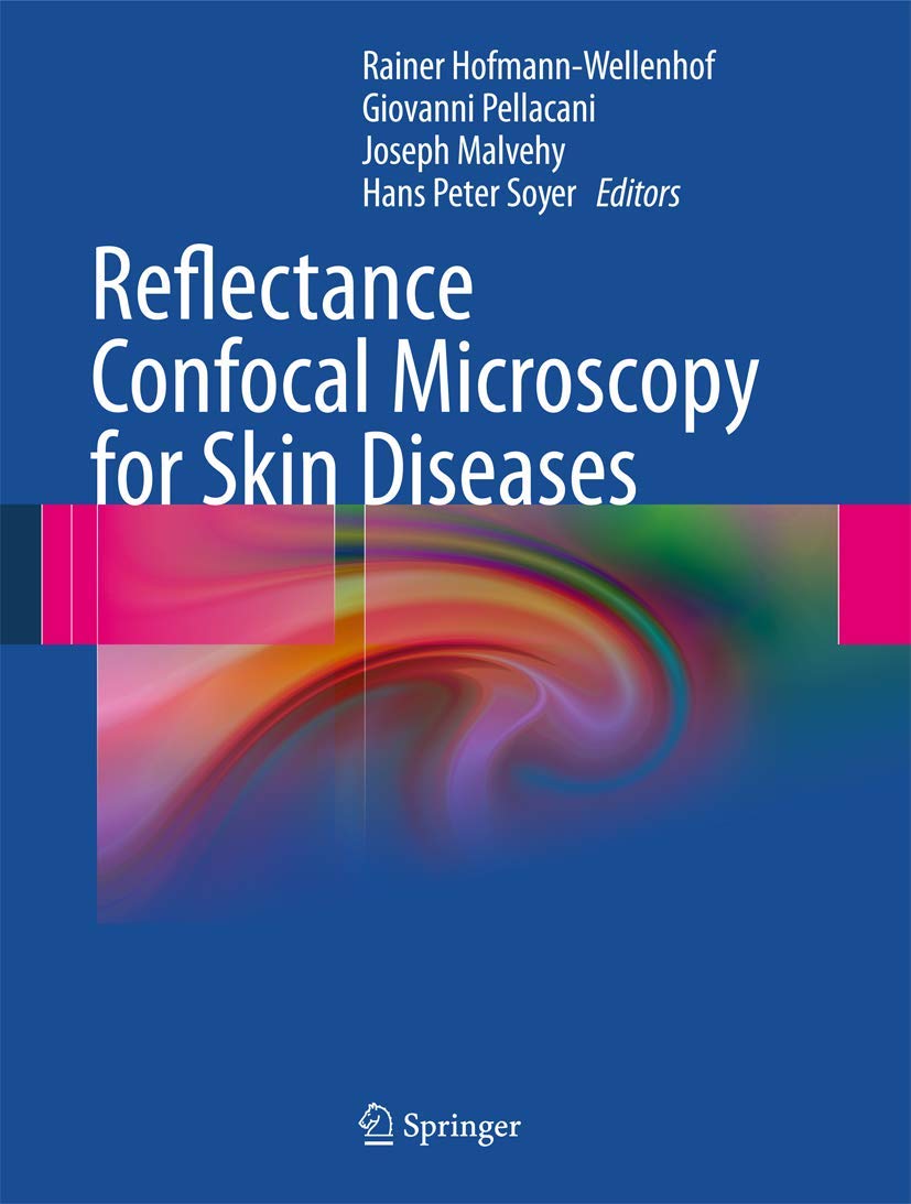 Buy Reflectance Confocal Microscopy for Skin Diseases by Rainer Hofmann-Wellenhof, Giovanni Pellacani, Joseph Malvehy | Springer Nature | Hardcover | 1st Edition | Diagnostic Imaging Book — BookShops.in