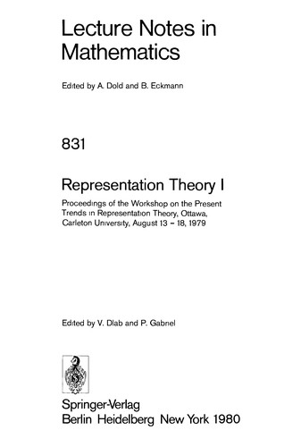 Buy Representation Theory I: Proceedings of the Workshop on the Present Trends in Representation Theory, Ottawa, 1979 - V. Dlab, P. Gabriel - Springer Verlag - English - Hardcover - 1980 Edition - Mathematics Textbook — BookShops.in