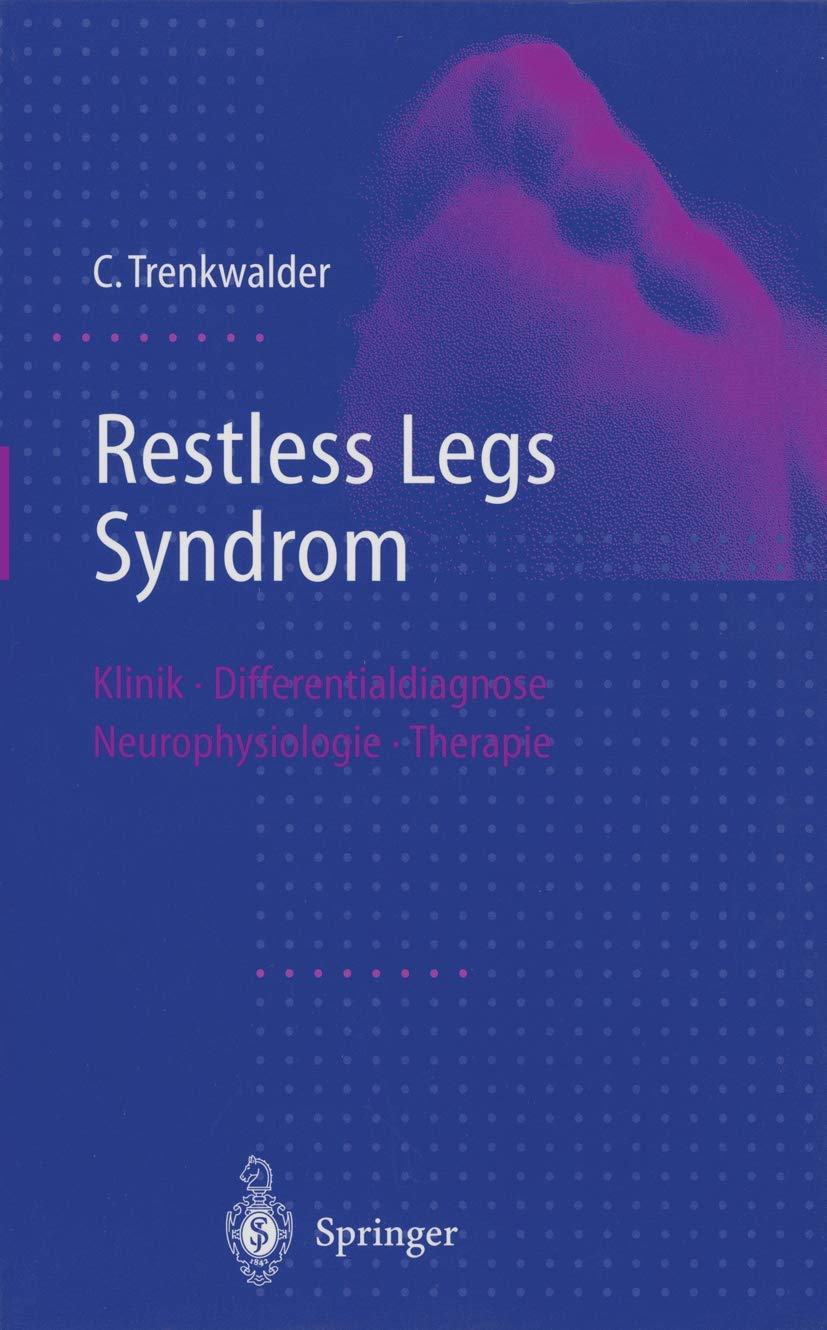 Buy Restless Legs Syndrom: Klinik, Differentialdiagnose, Neurophysiologie, Therapie by S. F. Bucher, Claudia Trenkwalder, W. Oertel | Springer-Verlag | German Hardcover | Medical Textbook — BookShops.in
