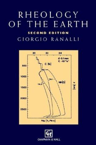 Buy Rheology of the Earth by Giorgio Ranalli | Chapman and Hall Hardcover | 2nd Edition 1995 | Earth Sciences Textbook for Geophysics & Geodynamics — BookShops.in