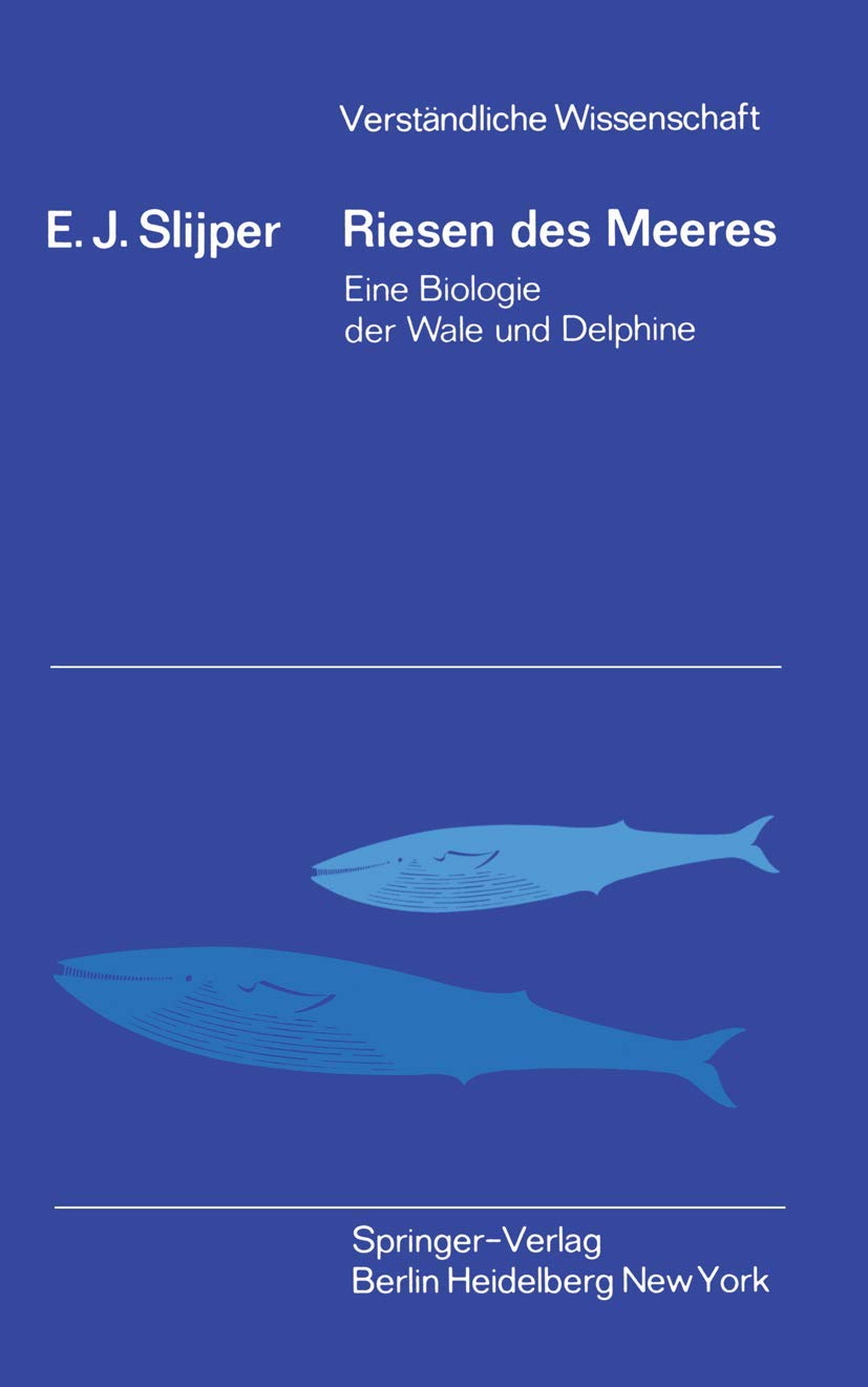 Buy Riesen des Meeres: Eine Biologie der Wale und Delphine by E. J. Slijper - Springer-Verlag German Hardcover Textbook | Bookshops.in — BookShops.in
