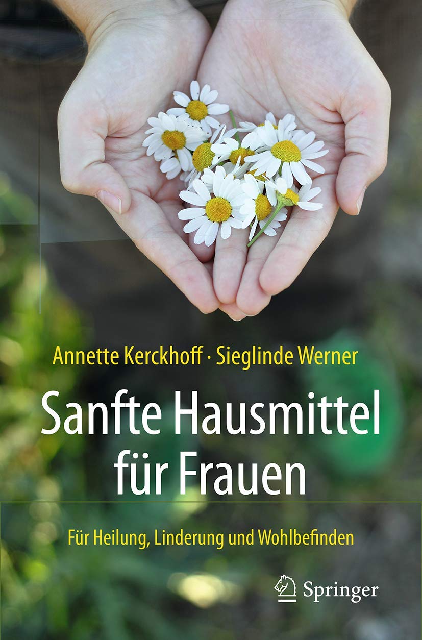 Buy Sanfte Hausmittel für Frauen: Annette Kerckhoff | Sieglinde Werner | Springer Verlag | German Hardcover | Women's Health & Natural Remedies Book — BookShops.in