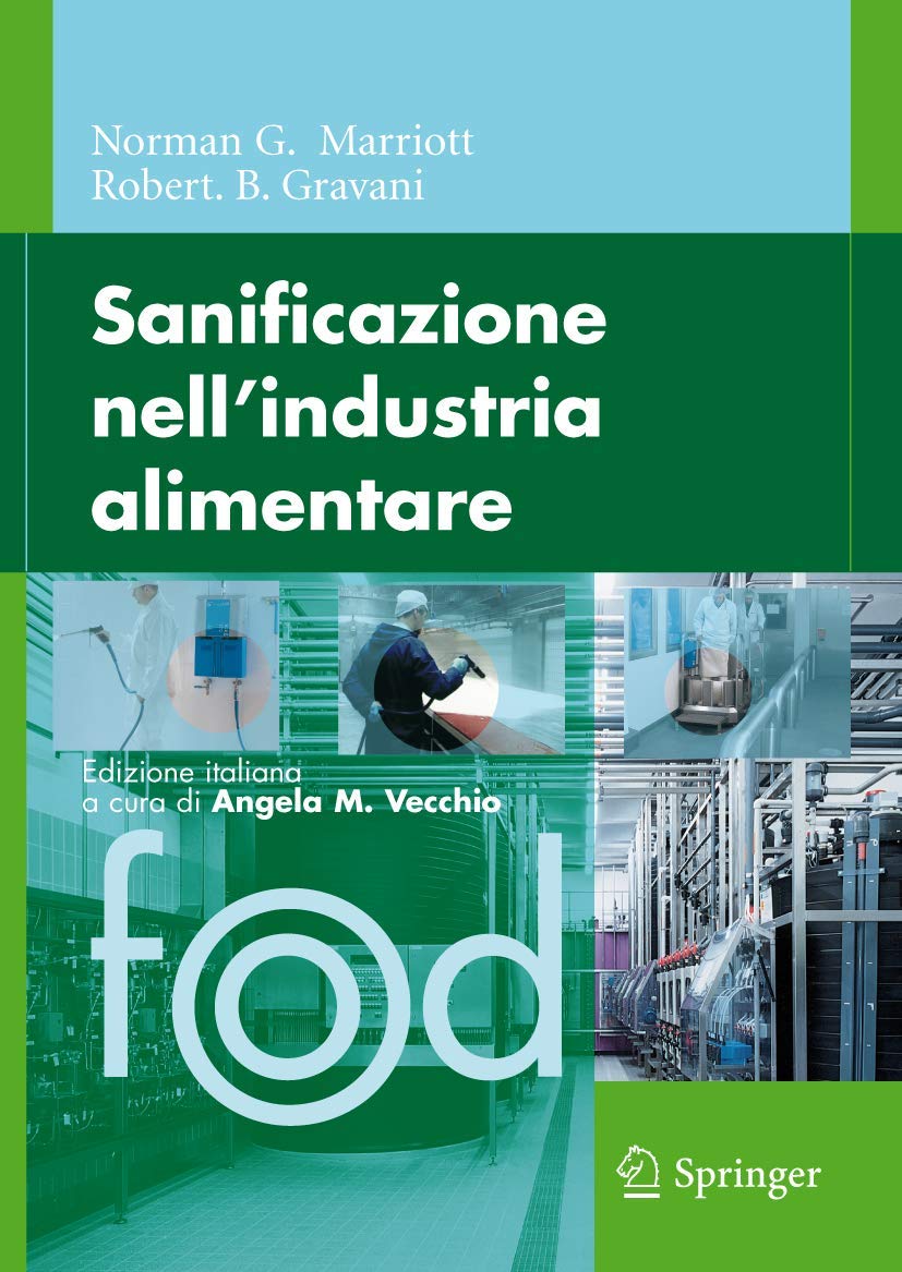 Buy Sanificazione Nell'industria Alimentare (Food) by Norman G. Marriott, Angela M. Vecchio, Robert B. Gravani – Springer Verlag – Italian Hardcover – Food Safety & Hygiene Textbook for Industry Professionals and Students — BookShops.in