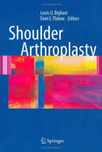 Buy Shoulder Arthroplasty by Louis U. Bigliani & Evan L. Flatow | Springer | Hardcover | 2005 Edition | Orthopaedic Surgery Reference — BookShops.in