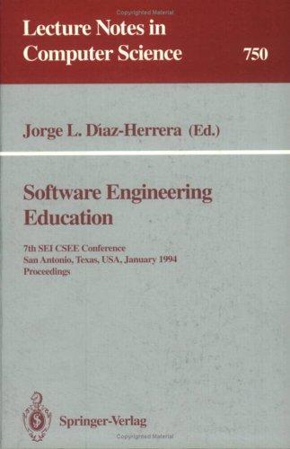 Buy Software Engineering Education: 7th SEI CSEE Conference Proceedings 1994 by Jorge L. Diaz-Herrera | Springer-Verlag | Hardcover | Software Architecture Books — BookShops.in