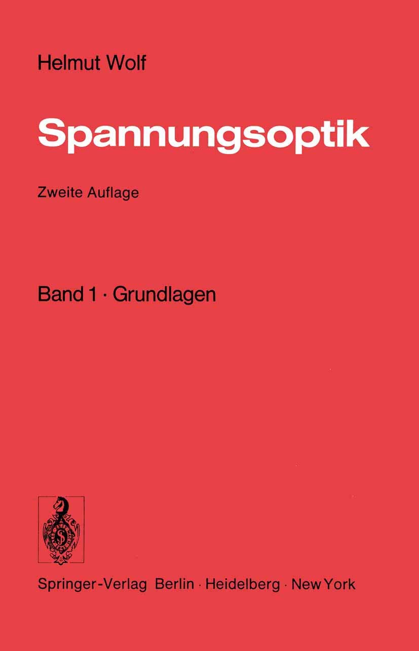 Buy Spannungsoptik Band 1 Grundlagen by Helmut Wolf | Springer-Verlag | German Hardcover Engineering Textbook | Photoelasticity Theory & Techniques — BookShops.in