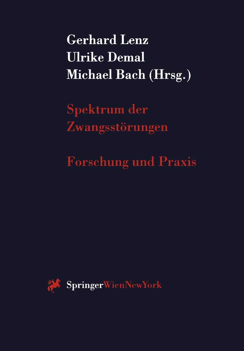 Buy Spektrum der Zwangsstörungen: Forschung und Praxis by Gerhard Lenz, Ulrike Demal, Michael Bach | Springer Verlag | German Hardcover | 1998 Edition | Medical Textbook — BookShops.in