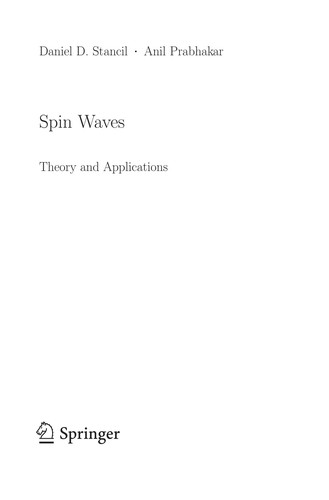 Buy Spin Waves: Theory and Applications by Daniel D. Stancil, Anil Prabhakar - Springer Hardcover, 2009 Edition - Textbook on Magnetostatic Waves & Magnonics — BookShops.in