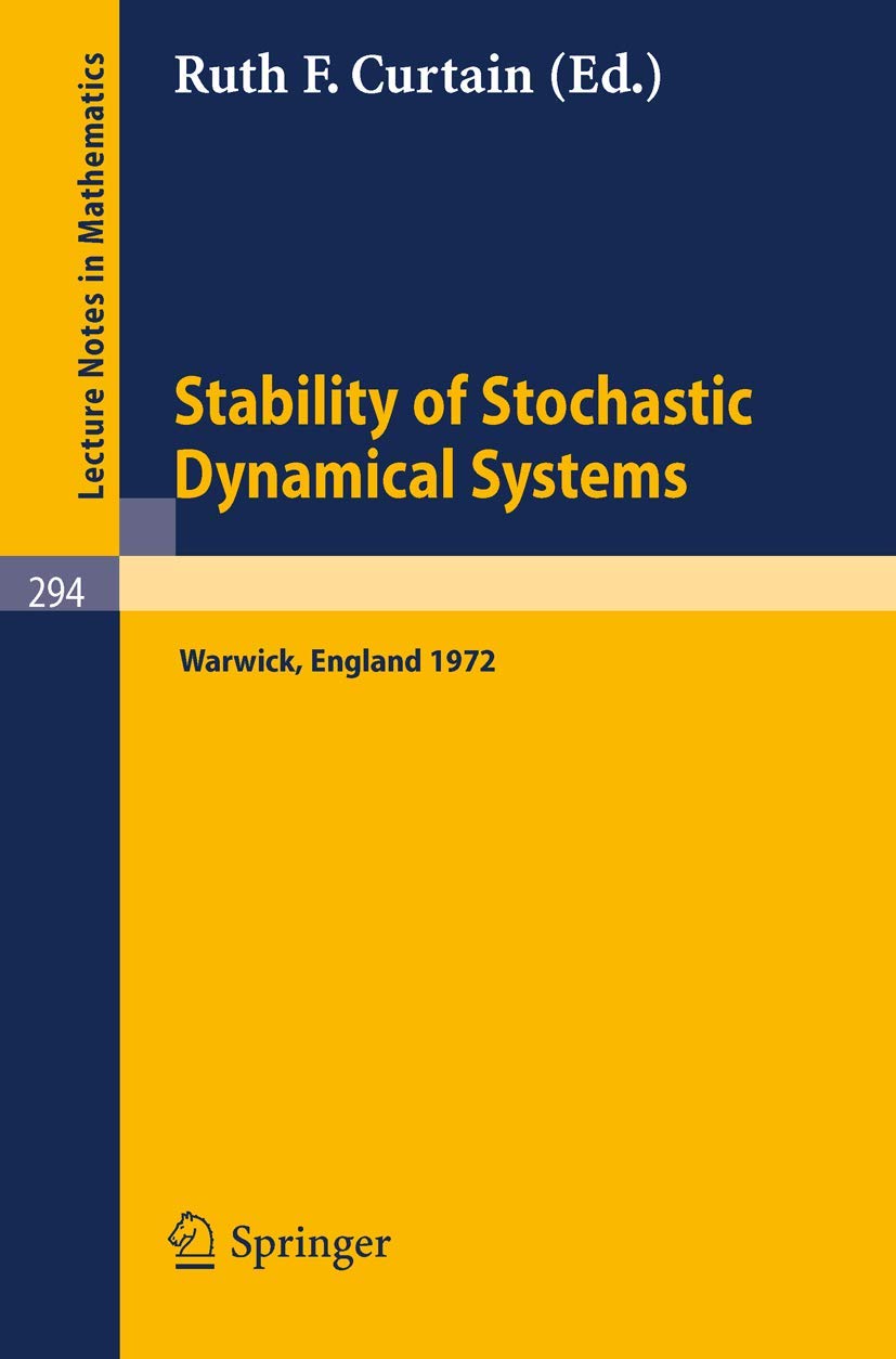 Buy Stability of Stochastic Dynamical Systems by R. F. Curtain (1972 Hardcover) | Springer-Verlag | Mathematics Statistics Textbook — BookShops.in