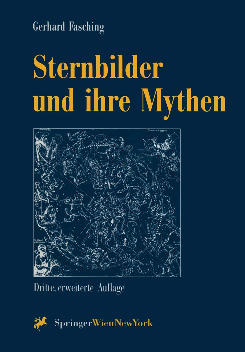 Buy Sternbilder und ihre Mythen by Gerhard Fasching | Springer Verlag | German Hardcover | Astronomy Mythology Book — BookShops.in