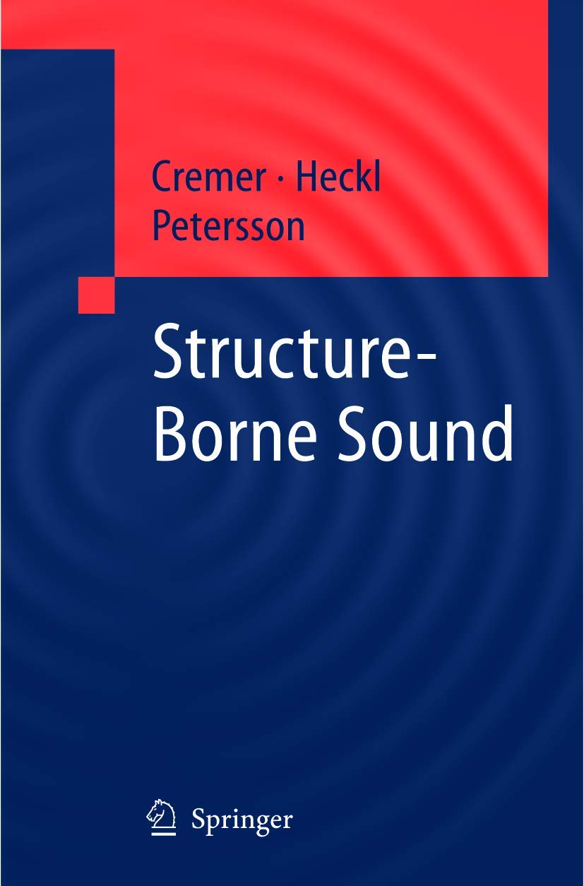 Buy Structure-borne Sound: Structural Vibrations and Sound Radiation at Audio Frequencies by L. Cremer, M. Heckl, B. Petersson | Springer Nature | English | Paperback | 3rd Edition — BookShops.in