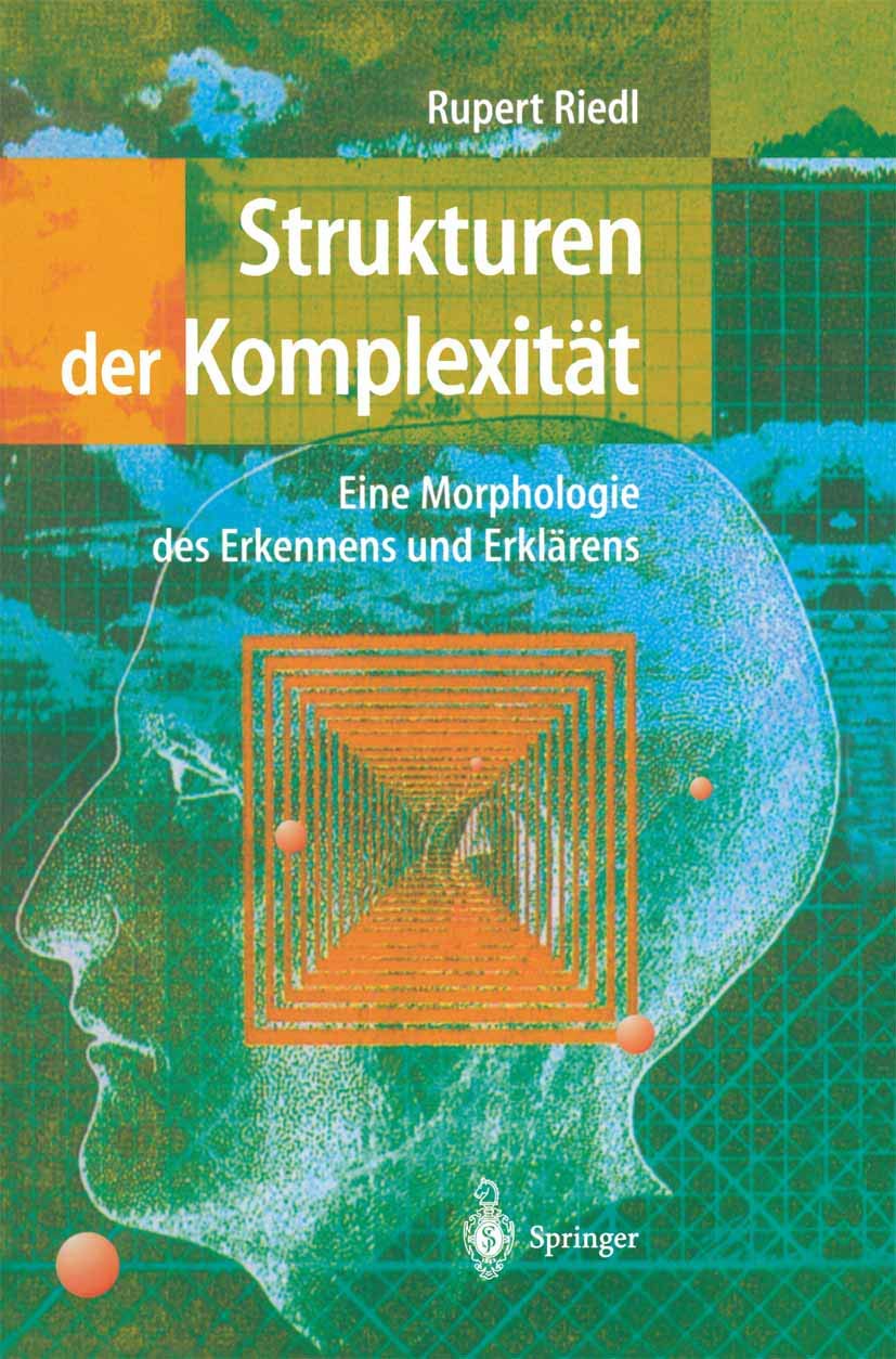 Buy Strukturen Der Komplexität: Eine Morphologie Des Erkennens Und Erklärens by Rupert Riedl | Springer Nature | German Hardcover | Higher Education Textbook — BookShops.in