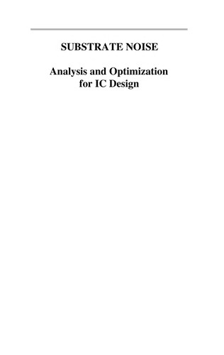 Buy Substrate Noise: Analysis and Optimization for IC Design by Charbon, Gharpurey, Miliozzi - Springer Hardcover 2001 | Engineering Textbook — BookShops.in