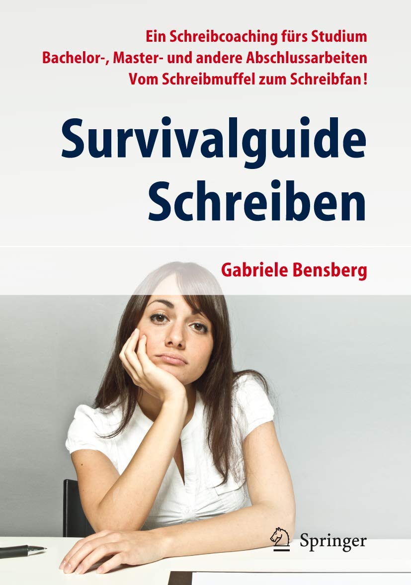 Buy Survivalguide Schreiben: Ein Schreibcoaching für Studium und Abschlussarbeiten by Gabriele Bensberg | Springer-Verlag | German Hardcover | 2013 Edition — BookShops.in