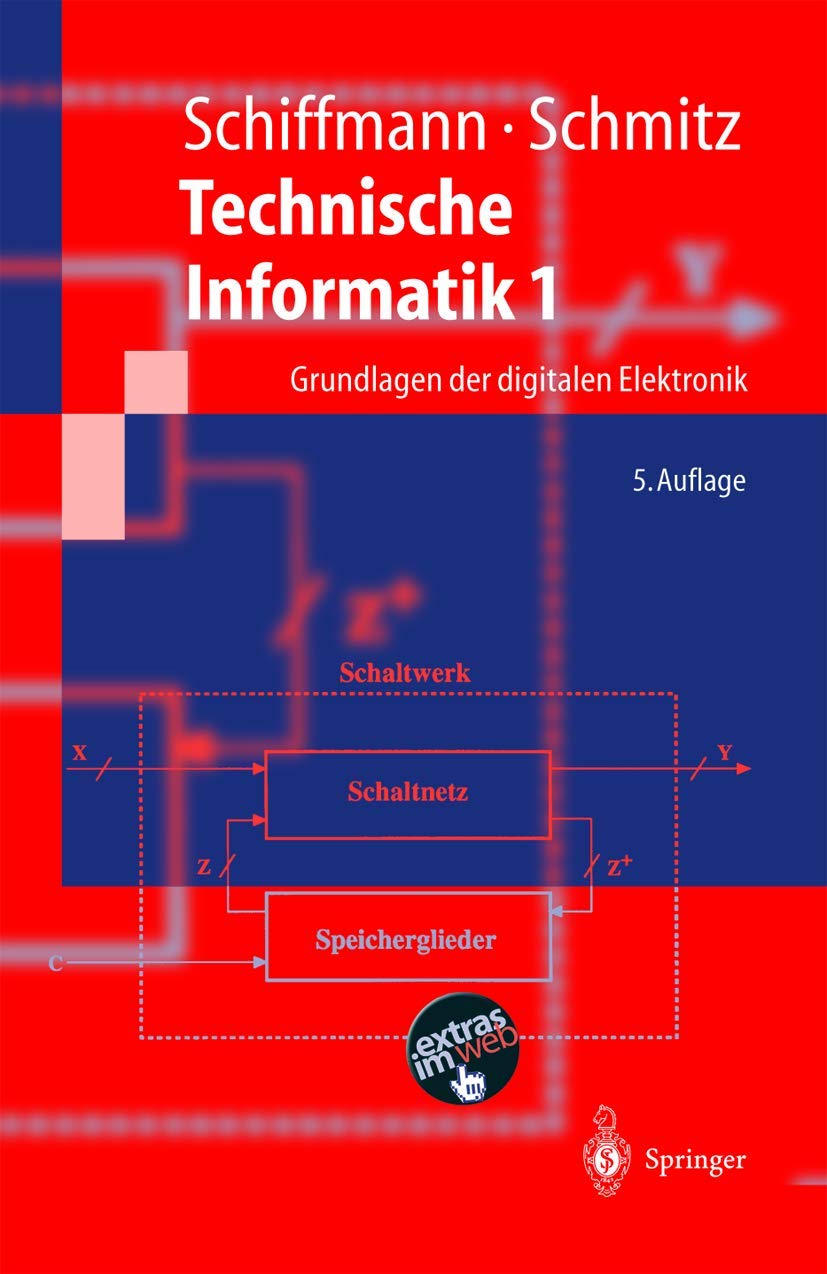 Buy Technische Informatik 1: Grundlagen Der Digitalen Elektronik (Springer-lehrbuch) by Wolfram Schiffmann & Robert Schmitz - German Hardcover Textbook | Bookshops.in — BookShops.in