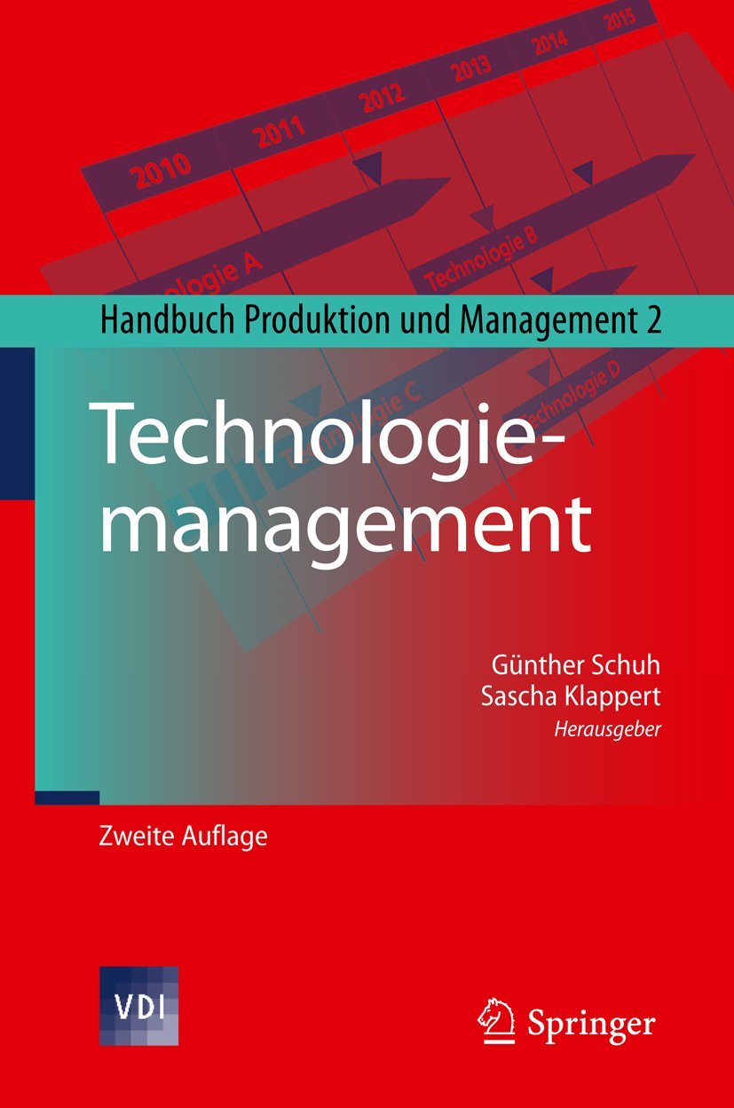 Buy Technologiemanagement: Handbuch Produktion und Management 2 (VDI-Buch) by Günther Schuh & Sascha Klappert | Springer | German Paperback | 2nd Edition — BookShops.in
