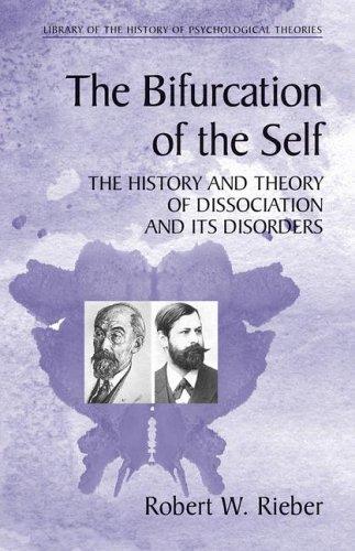 Buy Bifurcation of the Self by Robert W. Rieber | Springer Hardcover | History of Dissociation & Its Disorders | 2006 Edition | Bookshops.in — BookShops.in