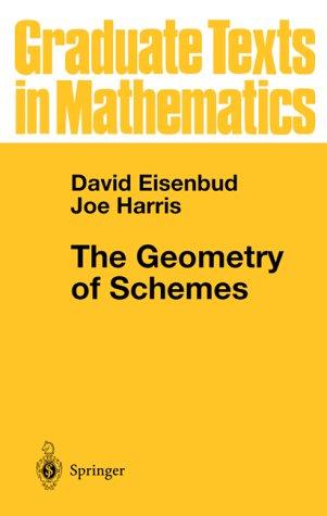 Buy The Geometry of Schemes: 197 (Graduate Texts in Mathematics) by David Eisenbud, Springer, Hardcover, 2000 Edition, Mathematics — BookShops.in