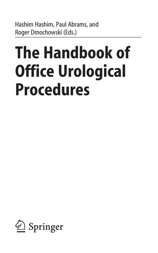 Buy Handbook of Office Urological Procedures by Hashim Hashim, Paul Abrams, Roger R. Dmochowski - Springer London Ltd - Hardcover - 2008 Edition - Medicine & Health Sciences — BookShops.in