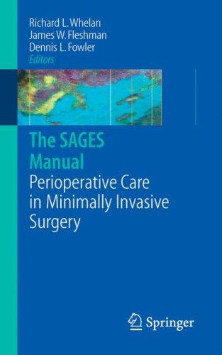 Buy The Sages Manual of Perioperative Care in Minimally Invasive Surgery by Richard L. Whelan, James W. Fleshman, Dennis L. Fowler | Springer | Hardcover | 2006 Edition | Medicine & Health Sciences — BookShops.in