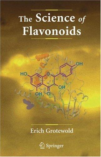 Buy The Science of Flavonoids by Erich Grotewold | Springer | Hardcover | 2006 Edition | Plant Biochemistry & Genetics Book — BookShops.in