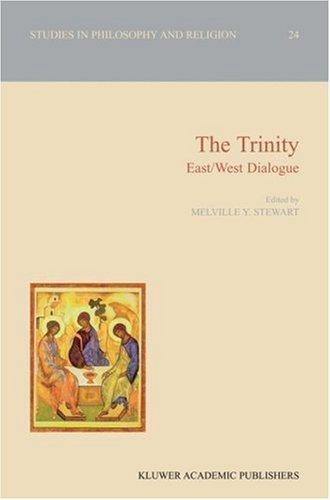 Buy The Trinity: East/West Dialogue (Studies in Philosophy and Religion) by M. Stewart | Springer-Verlag | Hardcover | 2004 Edition | Philosophy & Theology — BookShops.in