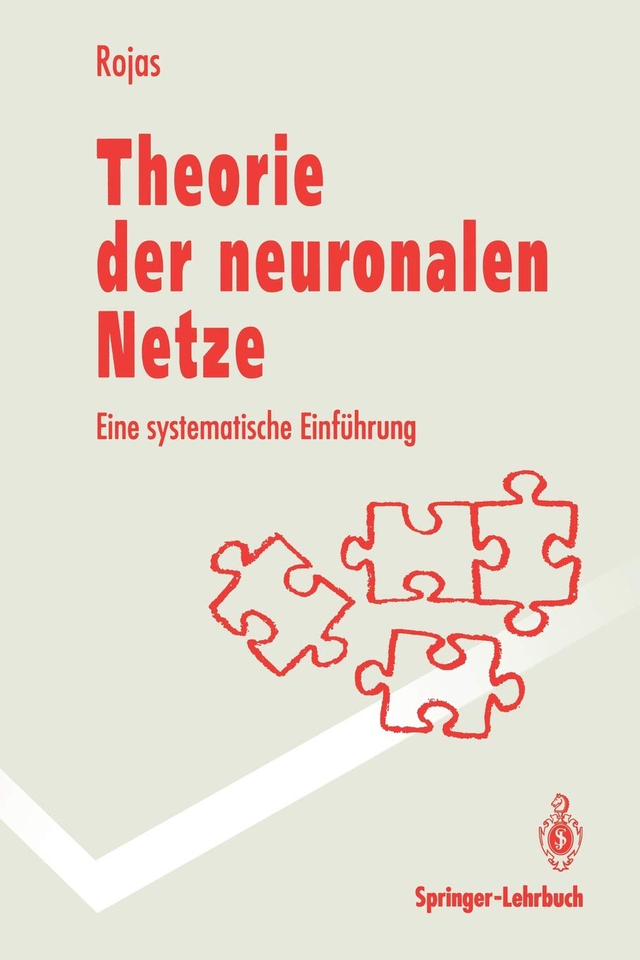 Buy Theorie der neuronalen Netze: Eine systematische Einführung by Raul Rojas | Springer | German Hardcover | 9783540563532 — BookShops.in