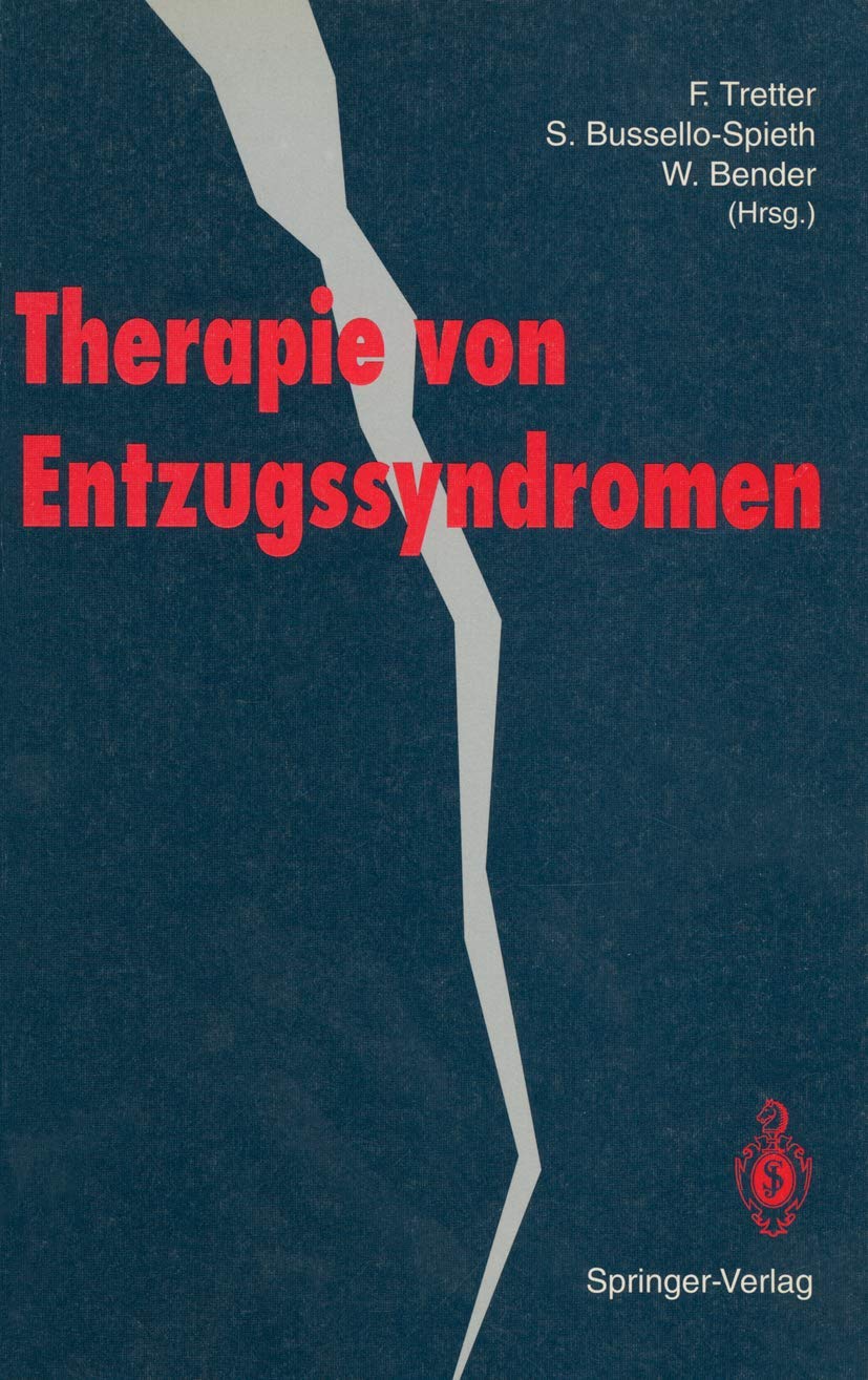 Buy Therapie von Entzugssyndromen by Felix Tretter, Sabine Bussello-Spieth, Wolfram Bender | Springer-Verlag | German Hardcover | Medicine & Health Sciences — BookShops.in