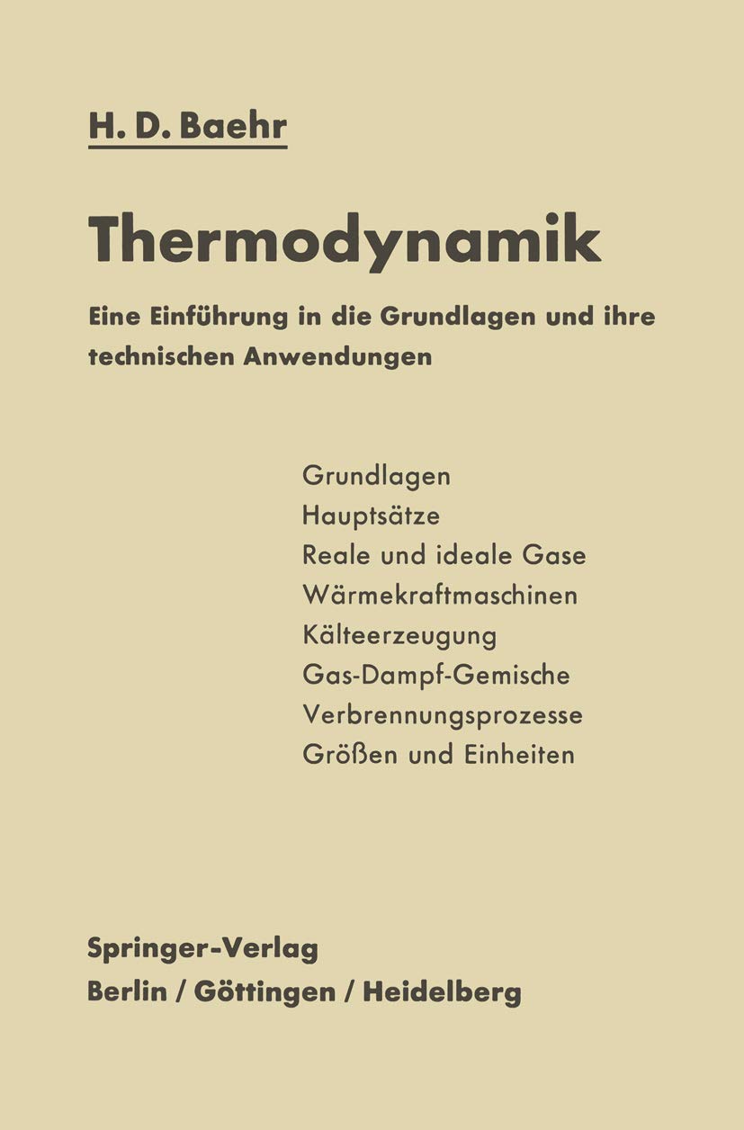 Buy Thermodynamik: Eine Einführung in Die Grundlagen Und Ihre Technischen Anwendungen by Hans Dieter Baehr – Springer Verlag German Hardcover Textbook for Physics & Engineering Students — BookShops.in