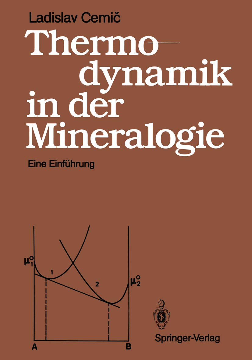 Buy Thermodynamik in der Mineralogie: Eine Einführung by Ladislav Cemic | Springer-Verlag | German Hardcover | Higher Education Textbook in Chemistry & Mineralogy — BookShops.in