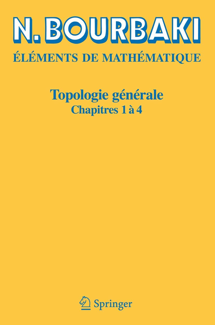 Buy Topologie Générale/ General Topology: Chapitres 1 À 4/ Chapters 1-4 by N. Bourbaki - Springer Nature Hardcover French Edition | Bookshops.in — BookShops.in