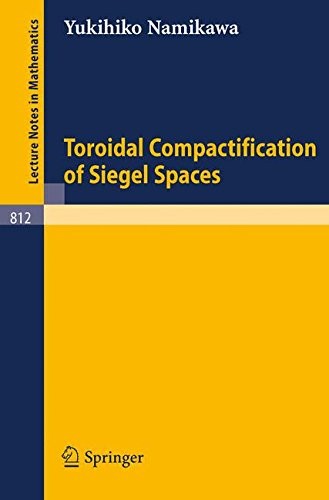 Buy Toroidal Compactification of Siegel Spaces by Y. Namikawa | Springer-Verlag | Hardcover | 1980 Edition | Mathematics Textbook | 812 Lecture Notes in Mathematics — BookShops.in