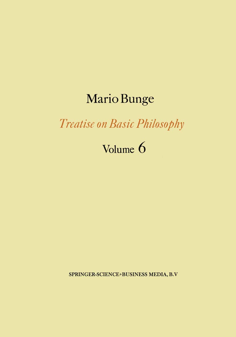 Buy Treatise on Basic Philosophy: Epistemology & Methodology II – Understanding the World (Volume 6) by M. Bunge | Springer Nature Hardcover | Epistemology Textbook — BookShops.in