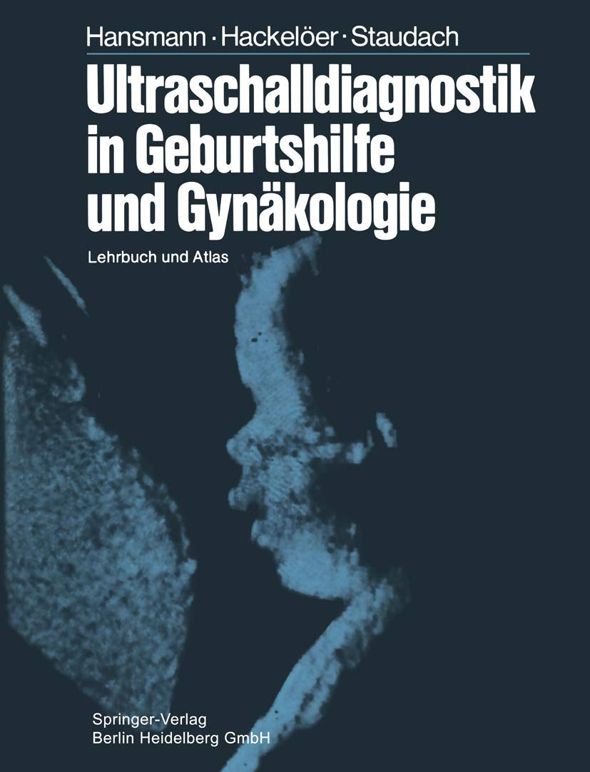 Buy Ultraschalldiagnostik in Geburtshilfe Und Gynäkologie: Lehrbuch Und Atlas by D. N. Cox, M. Hansmann, V. Duda | Springer Nature | German Hardcover | Diagnostic Imaging Textbook — BookShops.in