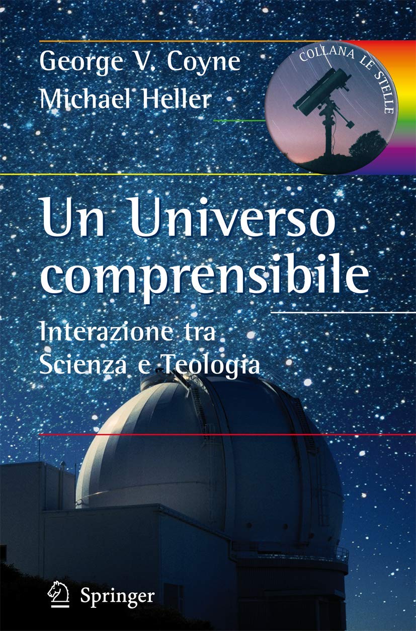 Buy Un Universo Comprensibile: Interazione tra Scienza e Teologia by George V. Coyne & Michael Heller | Springer Verlag | Italian Hardcover | Theology & Philosophy of Religion — BookShops.in